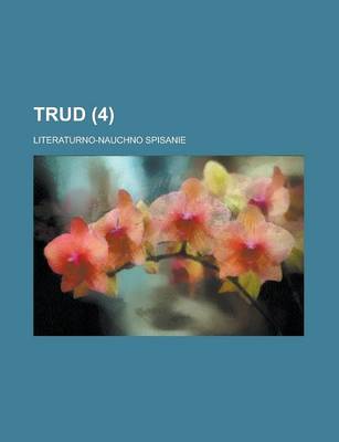 Book cover for Trud; Literaturno-Nauchno Spisanie (4 )