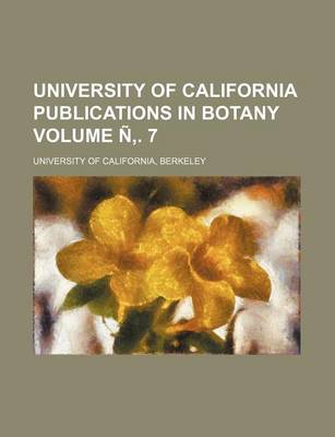 Book cover for University of California Publications in Botany Volume N . 7