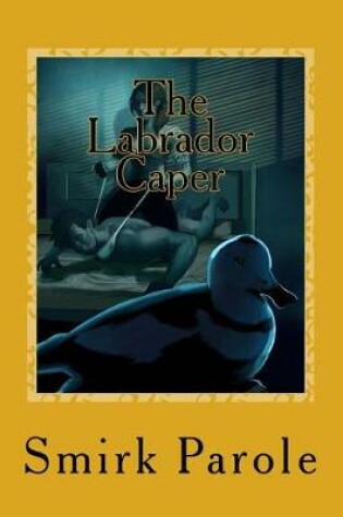 Cover of The Labrador Caper