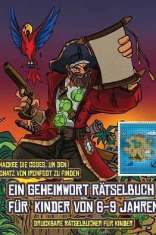 Cover of Druckbare Rätselbücher für Kinder (Ein Geheimwort Rätselbuch für Kinder von 6-9 Jahren)