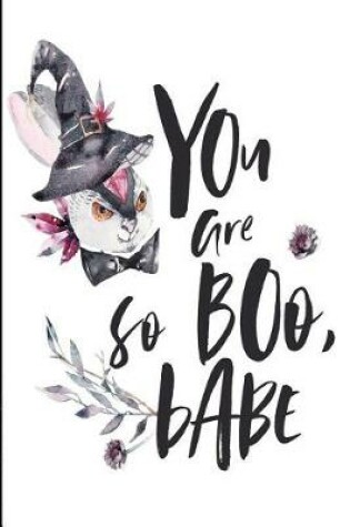 Cover of You Are So Boo, Babe!