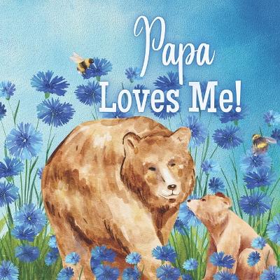 Book cover for Papa Loves Me!