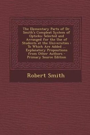 Cover of The Elementary Parts of Dr. Smith's Compleat System of Opticks