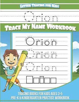 Book cover for Orion Letter Tracing for Kids Trace My Name Workbook