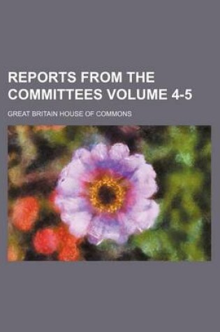 Cover of Reports from the Committees Volume 4-5