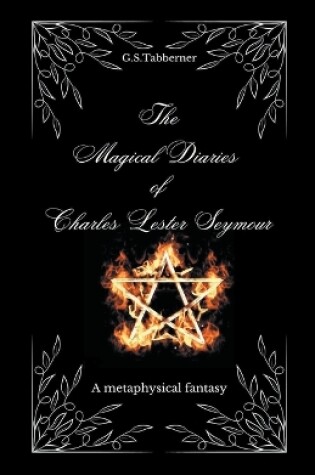 The Magical Diaries of Charles Lester Seymour