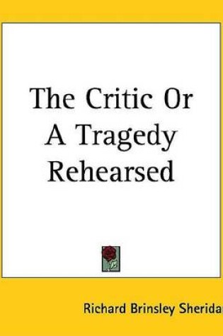 Cover of The Critic or a Tragedy Rehearsed