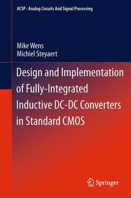 Book cover for Design and Implementation of Fully-Integrated Inductive DC-DC Converters in Standard CMOS