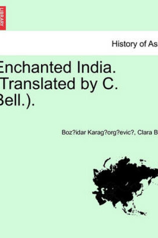 Cover of Enchanted India. (Translated by C. Bell.).