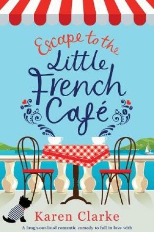 Escape to the Little French Cafe