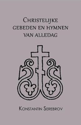 Book cover for Christelijke Gebeden En Hymnen Van Alledag
