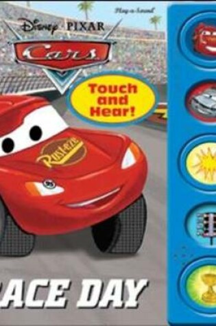 Cover of Disney Cars Race Day, Little Touch & Hear Book