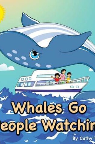 Cover of Whales Go People Watching