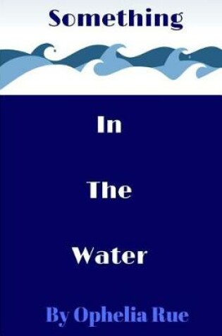 Cover of Something in the Water