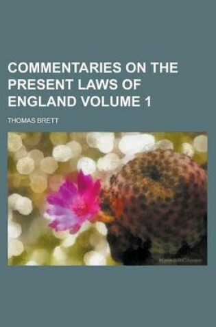 Cover of Commentaries on the Present Laws of England Volume 1