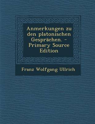 Book cover for Anmerkungen Zu Den Platonischen Gesprachen.