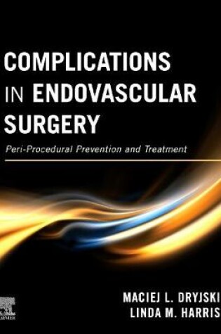Cover of Complications in Endovascular Surgery E-Book