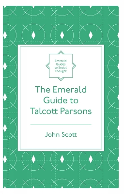 Book cover for The Emerald Guide to Talcott Parsons