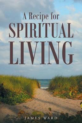 Book cover for A Recipe for Spiritual Living