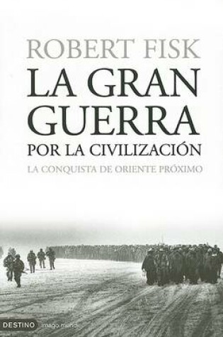 Cover of La Gran Guerra Por la Civilizacion