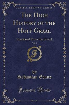 Book cover for The High History of the Holy Graal, Vol. 1