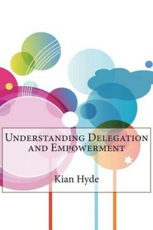 Cover of Understanding Delegation and Empowerment