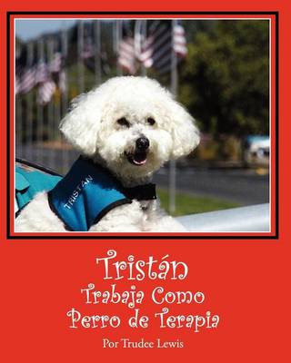 Book cover for Tristan Trabaja Como Perro de Terapia