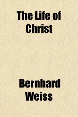 Book cover for The Life of Christ Volume 2; Book 3. Seed Time. Book 4. the First Conflicts. Book 5. the Crisis. Chap. 1-2