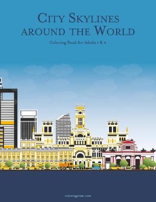 Cover of City Skylines around the World Coloring Book for Adults 1 & 2