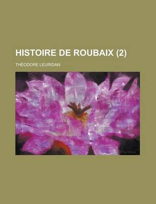 Book cover for Histoire de Roubaix (2 )