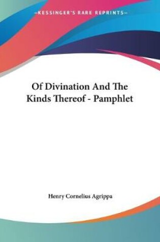 Cover of Of Divination And The Kinds Thereof - Pamphlet