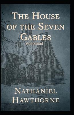 Book cover for The House of the Seven Gables (Annotated edition)