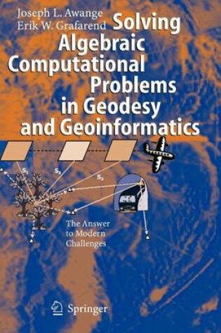 Cover of Solving Algebraic Computational Problems in Geodesy and Geoinformatics