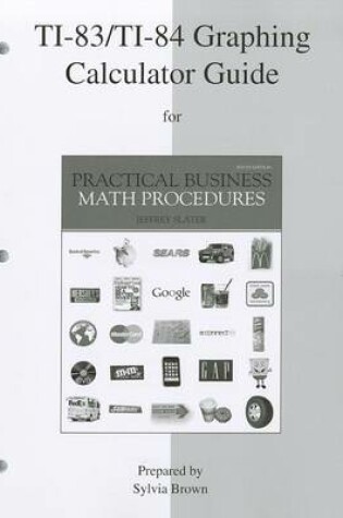 Cover of Ti-83/Ti-84 Graphing Calculator Guide to Accompany Practical Business Math Procedures