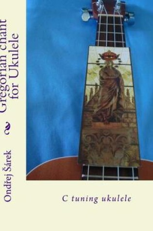 Cover of Gregorian chant for Ukulele