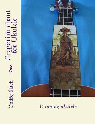 Book cover for Gregorian chant for Ukulele