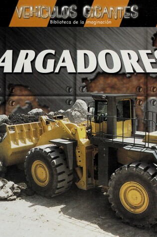 Cover of Cargadores (Giant Loaders)