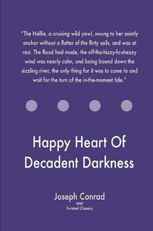 Cover of Happy Heart Of Decadent Darkness