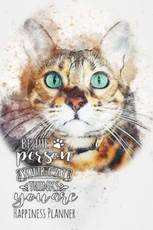 Cover of Be the Person Your Cat Thinks You Are