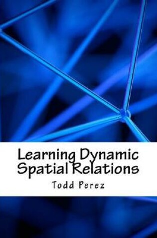 Cover of Learning Dynamic Spatial Relations