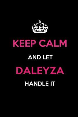 Book cover for Keep Calm and Let Daleyza Handle It