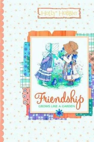 Cover of Friendship Grows Like a Garden