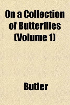 Book cover for On a Collection of Butterflies (Volume 1)