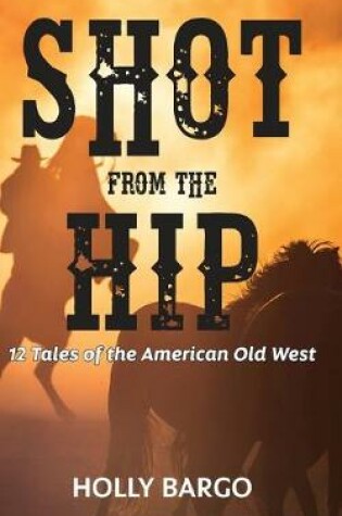 Cover of Shot from the Hip