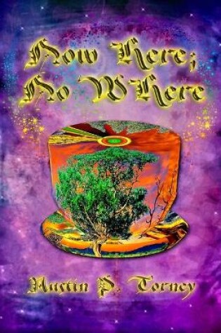 Cover of Now Here; No Where