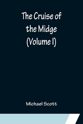 Book cover for The Cruise of the Midge (Volume I)