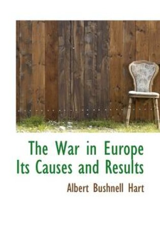 Cover of The War in Europe Its Causes and Results