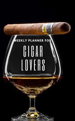 Book cover for Weekly Planner for Cigar Lovers