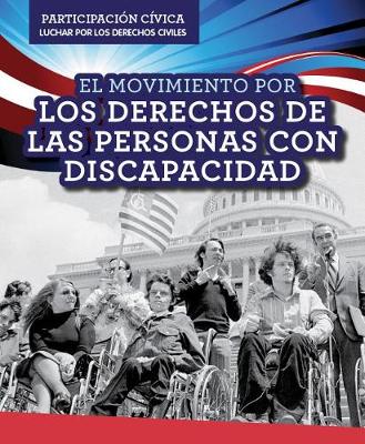 Book cover for El Movimiento Por Los Derechos de Las Personas Con Discapacidad (Disability Rights Movement)