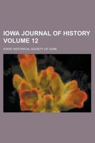 Cover of Iowa Journal of History Volume 12